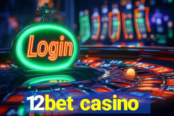 12bet casino